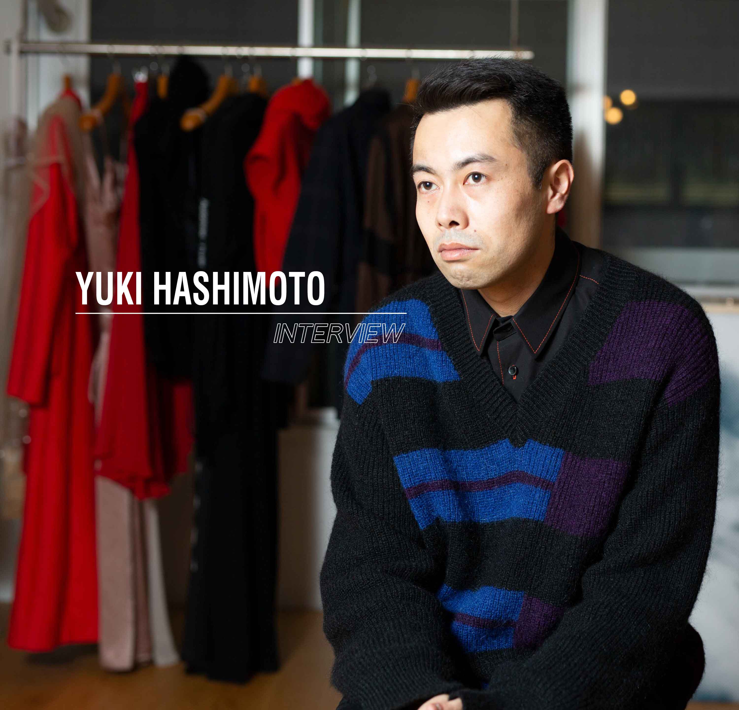 YUKI HASHIMOTO INTERVIEW｜ STUDIOUS ONLINE公式通販サイト